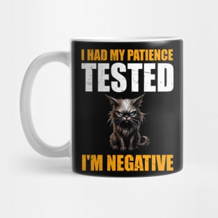 Man Womens I Had My Patience Tested I'm Negative Funny sarcasm Mug